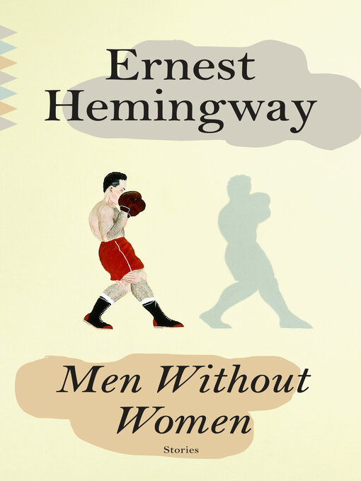 Title details for Men Without Women by Ernest Hemingway - Wait list